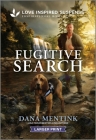 Fugitive Search By Dana Mentink Cover Image