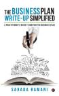 The Business Plan Write-Up Simplified: A Practitioner's Guide to Writing the Business Plan Cover Image