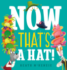 Now That's a Hat! Cover Image