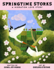 Springtime Storks: A Migration Love Story By Carol Joy Munro, Chelsea O'Byrne (Illustrator) Cover Image