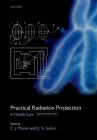 Practical Radiation Protection in Healthcare By Colin J. Martin (Editor), David G. Sutton (Editor) Cover Image