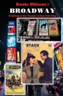 Broadway: A History of the Theatre in New York City By Nancy Malitz (Foreword by), Steve Gierhart (Editor), Brooks Atkinson Cover Image