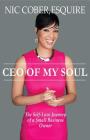 CEO Of My Soul: The Self-Love Journey of a Small Business Owner By Esquire Nicole Nic Cober Cover Image