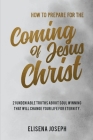 How To Prepare for The Coming of Jesus Christ: 21 Undeniable Truths about Soul Winning that will Change your life for Eternity Cover Image