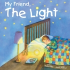 My Friend, The Light By Susie Miles, Joyce Aldrich (Illustrator) Cover Image