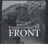 Philosophers at the Front: Phenomenology and the First World War By Nicolas De Warren (Editor), Thomas Vongehr (Editor) Cover Image