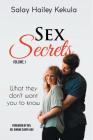 Sex Secrets: What They Don't Want You To Know By Salay Hailey Kekula Cover Image