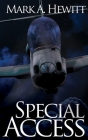 Special Access By Mark A. Hewitt Cover Image