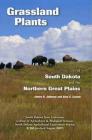 Grassland Plants of South Dakota and the Great Plains By James R. Johnson, Gary E. Larson Cover Image