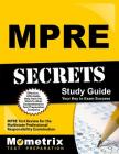 Mpre Secrets Study Guide: Mpre Test Review for the Multistate Professional Responsibility Examination By Mpre Exam Secrets Test Prep (Editor) Cover Image