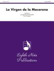 La Virgen de la Macarena: Score & Parts (Eighth Note Publications) Cover Image