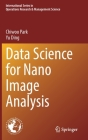 Data Science for Nano Image Analysis By Chiwoo Park, Yu Ding Cover Image