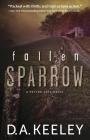Fallen Sparrow (Peyton Cote Novel #2) By D. A. Keeley Cover Image