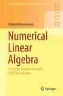 Numerical Linear Algebra: A Concise Introduction with MATLAB and Julia (Springer Undergraduate Mathematics) Cover Image