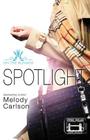 Spotlight (On the Runway #4) By Melody Carlson Cover Image