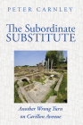 The Subordinate Substitute By Peter Carnley Cover Image