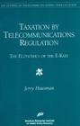 Taxation by Telecommunications Regulation: The Economics of the E-Rate (AEI Studies in Telecommunications Deregulation) By Hausman A. Hausman Cover Image