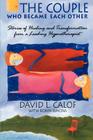 The Couple Who Became Each Other By David L. Calof Cover Image