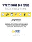Start Strong for Teams - Workbook: A Plan for Team Success By Betsy Butterick, Molly Grisham, Tami Matheny Cover Image