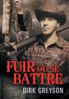 Fuir Ou Se Battre (Translation) By Myriam Abbas (Translated by), Dirk Greyson Cover Image