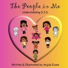 The People in Me: Understanding D.I.D. By Anjula Evans Cover Image