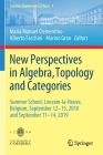 New Perspectives in Algebra, Topology and Categories: Summer School, Louvain-La-Neuve, Belgium, September 12-15, 2018 and September 11-14, 2019 By Maria Manuel Clementino (Editor), Alberto Facchini (Editor), Marino Gran (Editor) Cover Image