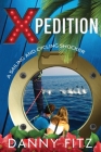 Xpedition - A Sailing And Cycling Shocker By Danny Fitz, Elizabeth Fuller (Editor), Cherie Fox (Cover Design by) Cover Image