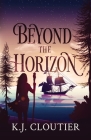 Beyond The Horizon By K. J. Cloutier Cover Image