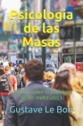 Psicología de las Masas: (Estudio sobre la psicología de las multitudes) By José María Navarro de Palencia (Translator), Gustave Le Bon Cover Image