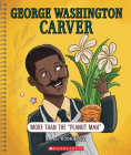 George Washington Carver: More Than 