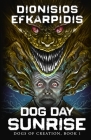 Dog Day Sunrise By Dionisios Efkarpidis, Justin Ma (Artist), Rodney Miles (Prepared by) Cover Image