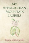 My Appalachian Mountain Laurels Cover Image