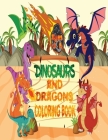 Dinosaurs and Dragons Coloring Book ages 4-8: Great Gift for kids ages 4-8, Awesome Dinosaurs & Dragons Coloring Book for Boys, Girls, Toddlers, Presc Cover Image