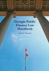 Georgia Public Finance Law Handbook By James P. Monacell Cover Image