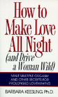 How to Make Love All Night: And Drive a Woman Wild! By Barbara Keesling, PhD Cover Image
