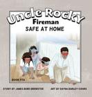 Uncle Rocky, Fireman Book #7A Safe at Home By James B. Brewster, Dayna Barley-Cohrs (Illustrator) Cover Image