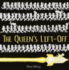 The Queen's Lift-Off (The Queen Collection) By Steve Antony Cover Image