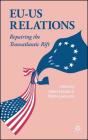 EU-US Relations: Repairing the Transatlantic Rift By N. Kotzias (Editor), P. Liacouras (Editor) Cover Image