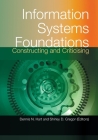 Information Systems Foundations: Constructing and Criticising By Dennis Hart (Editor), Shirley Gregor (Editor) Cover Image