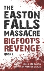 The Easton Falls Massacre: Bigfoot's Revenge Cover Image