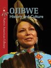Ojibwe History and Culture (Native American Library) By Sierra Adare, Helen Dwyer Cover Image