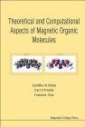 Theoretical and Computational Aspects of Magnetic Organic Molecules By Sambhu N. Datta, Carl O. Trindle, Francesc Illas Cover Image