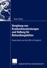 Vergütung Von Krankenhausleistungen Und Haftung Für Behandlungsfehler: Deutschland Und Die USA Im Vergleich By Sonja Ossig, Prof Dr Eberhard Feess (Foreword by) Cover Image