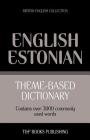 Theme-based dictionary British English-Estonian - 3000 words By Andrey Taranov Cover Image