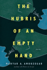The Hubris of an Empty Hand Cover Image