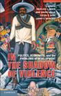 In the Shadow of Violence: Politics, Economics, and the Problems of Development Cover Image