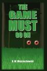 The Game Must Go On Cover Image