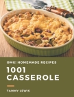 OMG! 1001 Homemade Casserole Recipes: The Homemade Casserole Cookbook for All Things Sweet and Wonderful! By Tammy Lewis Cover Image