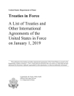 Treaties in Force 2019: A List of Treaties and Other International Agreements of the United States in Force on January 1, 2019 By Us State Department Cover Image