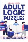 Adult Logic Puzzles: Futoshiki Puzzles By Orlando Parker Cover Image